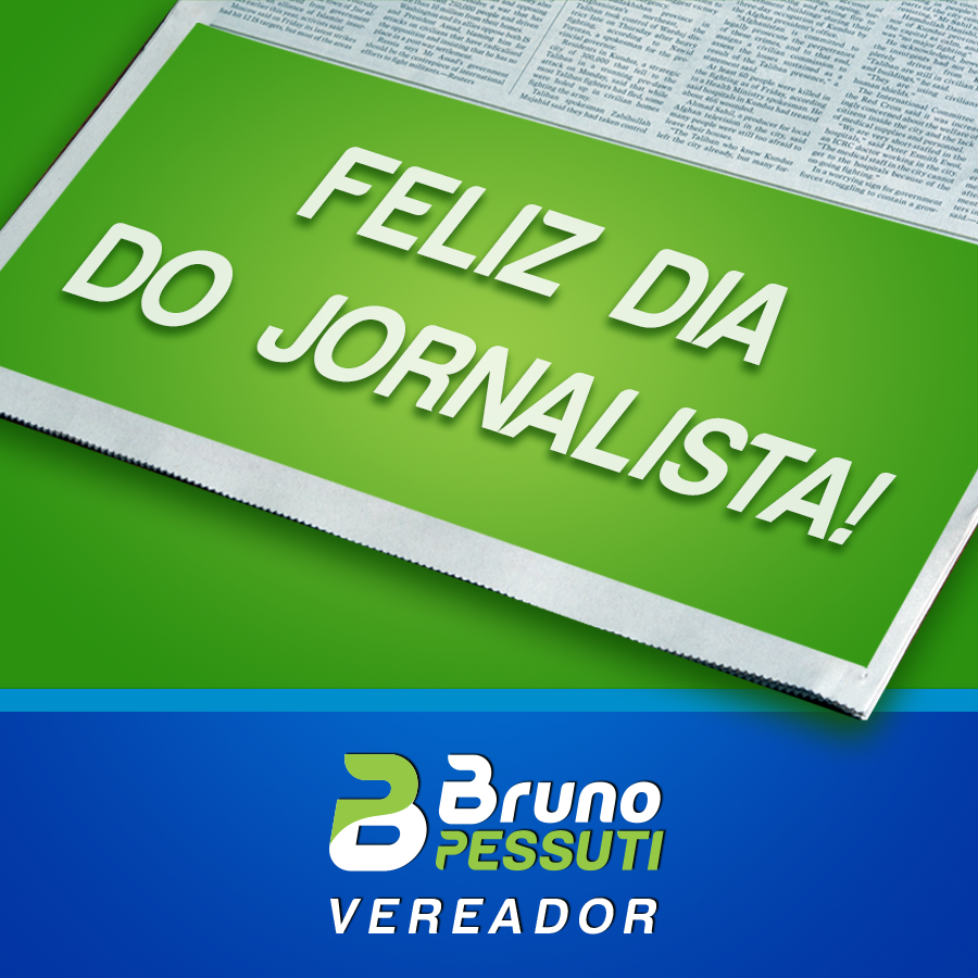 Feliz Dia do Jornalista! - Bruno Pessuti