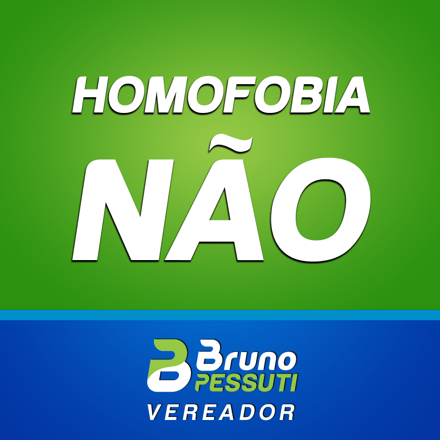Homofobia Não! - Bruno Pessuti